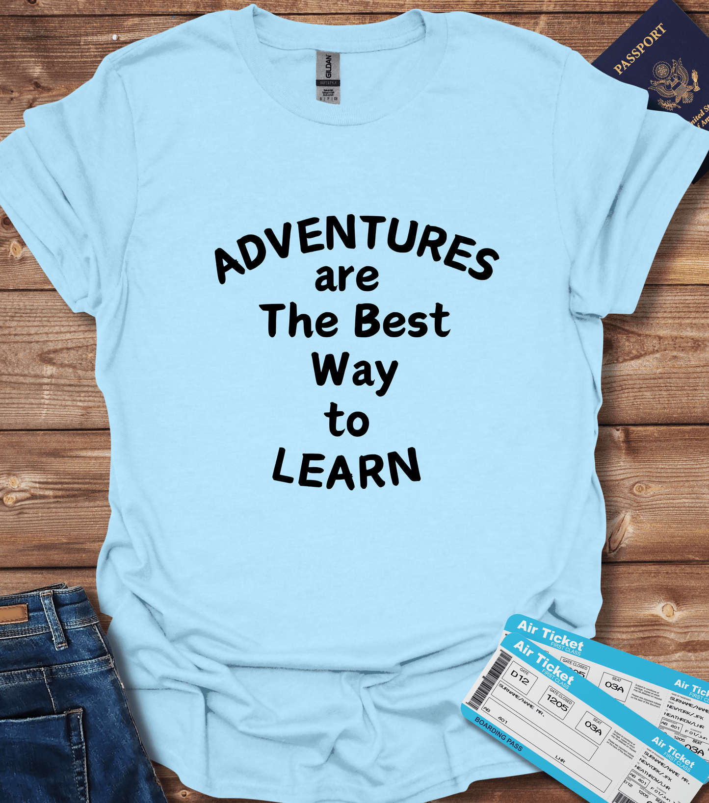 Adventures Are The Best Way To Learn T-Shirt